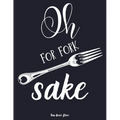 Oh for fork sake: personalized recipe box, recipe keeper make your own cookbook, 106-Pages 8.5" x 11" Collect the Recipes You Love in Yo - Paperback
