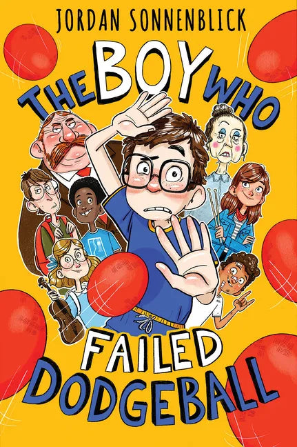 The Boy Who Failed Dodgeball - Hardcover