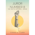 Juror Number 8: The Trial of Matheau L. Moore - Paperback