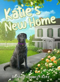 Katie's New Home - Hardcover
