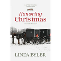 Honoring Christmas: A Historical Romance by an Amish Author - Library Binding