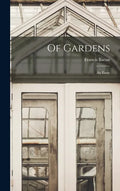 Of Gardens; an Essay - Hardcover