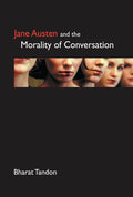 Jane Austen and the Morality of Conversation - Hardcover