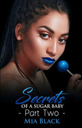 Secrets Of A Sugar Baby 2 - Paperback