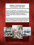 The Act of Incorporation, and Constitution of the New-York Society, for Promoting the Manumission of Slaves, and Protecting Such of Them as Have Been, - Paperback