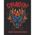 Dragon Adult Coloring Book: Wonderful Dragon Designs Christmas Gift For Men & Women - Paperback