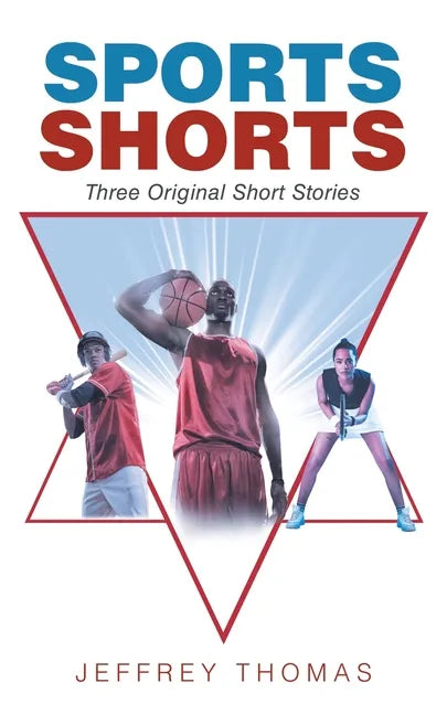 Sports Shorts: Three Original Short Stories - Paperback