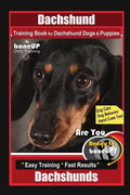Dachshund Training Book for Dachshund Dogs & Puppies By BoneUP DOG Training, Dog Care, Dog Behavior, Hand Cues Too! Are You Ready to Bone Up? Easy Tra - Paperback