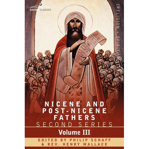 Nicene and Post-Nicene Fathers: Second Series Volume III Theodoret, Jerome, Gennadius, Rufinus: Historical Writings - Paperback