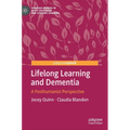 Lifelong Learning and Dementia: A Posthumanist Perspective - Hardcover