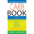 The Complete & Up-To-Date Carb Book: A Guide to Carb, Calorie, Fiber, and Sugar Content - Paperback
