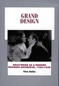 Grand Design: Hollywood as a Modern Business Enterprise, 1930-1939 Volume 5 - Paperback