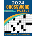 2024 Medium Crossword Puzzle Book for Adults: Medium Crossword Puzzles Book For Adults And Seniors, Beautiful Crossword Puzzle Book For Puzzle Lovers - Paperback