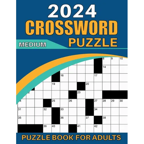 2024 Medium Crossword Puzzle Book for Adults: Medium Crossword Puzzles Book For Adults And Seniors, Beautiful Crossword Puzzle Book For Puzzle Lovers - Paperback
