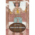 Two-Gun Gerta - Paperback