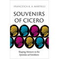Souvenirs of Cicero: Shaping Memory in the Epistulae AD Familiares - Hardcover
