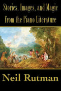 Stories, Images, and Magic from the Piano Literature - Paperback