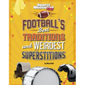 Football's Best Traditions and Weirdest Superstitions - Hardcover