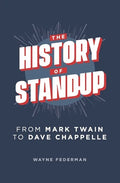 The History of Stand-Up: From Mark Twain to Dave Chappelle - Paperback