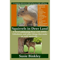 Squirrels in Deer Land: A Novel celebrating those with ADHD, Giftedness, and other things that make us, well, squirrelly... - Paperback