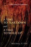 A Time to Tear Down and a Time to Build Up - Paperback