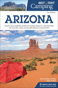 Best Tent Camping: Arizona: Your Car-Camping Guide to Scenic Beauty, the Sounds of Nature, and an Escape from Civilization - Paperback