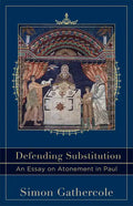 Defending Substitution: An Essay on Atonement in Paul - Paperback
