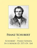 Schubert - Piano Sonata In A Minor (D. 537) Op. 164 - Paperback