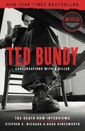 Ted Bundy: Conversations with a Killer: The Death Row Interviews - Paperback