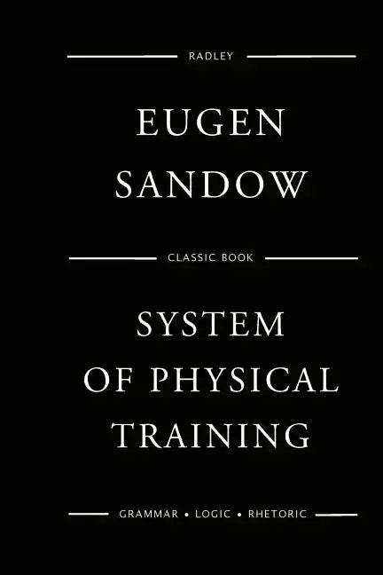 Sandow's System Of Physical Training - Paperback