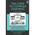 Ten Steps to Complex Learning: A Systematic Approach to Four-Component Instructional Design - Paperback