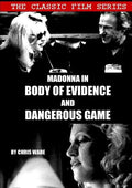Classic Film Series: Madonna in Body of Evidence and Dangerous Game - Paperback