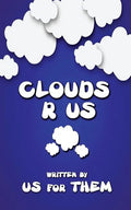 Clouds R Us - Paperback