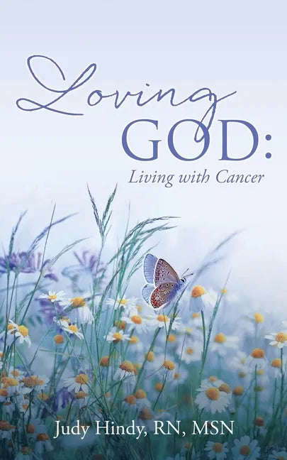 Loving God: Living with Cancer - Paperback