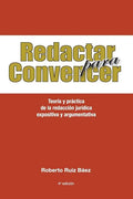 Redactar Para Convencer: Teoría Y Práctica de la Redacción Jurídica Expositiva Y Argumentativa - Paperback