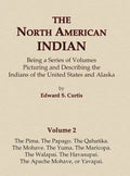 The North American Indian Volume 2 - The Pima, The Papago, The Qahatika, The Mohave, The Yuma, The Maricopa, The Walapai, Havasupai, The Apache Mohave - Hardcover