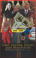 Pimps, Pastors, Pulpits and Prostitutes: The Naked Truth - Hardcover