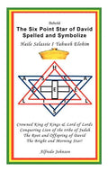 The Six Point Star of David Spelled and Symbolize Haile Selassie I: Yahweh Elohim - Hardcover