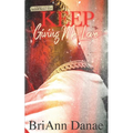 Keep Giving Me Love - Paperback