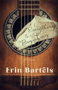Everything Is Just Beginning - Hardcover