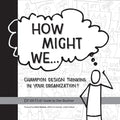 How Might We Champion Design Thinking in Your Organization?: A PRAKTIKEL Guide - Paperback