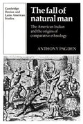 The Fall of Natural Man: The American Indian and the Origins of Comparative Ethnology - Paperback