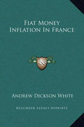 Fiat Money Inflation in France - Hardcover