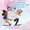 Elizabeth's Enlightening Day at the Zoo - Paperback