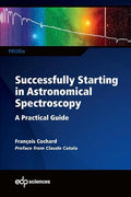 Successfully Starting in Astronomical Spectroscopy: A Practical Guide - Paperback