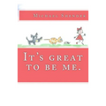 It's great to be me. - Paperback