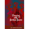 Dancing with Broken Bones - Paperback
