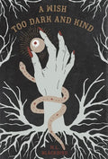 A Wish Too Dark And Kind - Hardcover