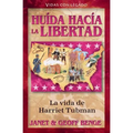 Huida Hacia La Libertad: La Vida de Harriet Tubman - Paperback