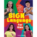 Sign Language for Kids: A Fun & Easy Guide to American Sign Language - Hardcover